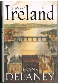 Ireland by FRANK DELANEY - First Edition - 2004 - from Daisyroots Books Ltd (SKU: 41628)