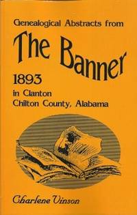 Genealogical Abstracts from The Banner, 1893, in Clanton, Chilton County,  Alabama