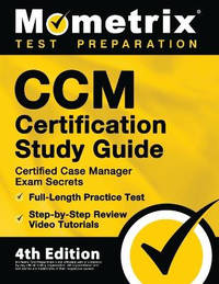 CCM Certification Study Guide - Certified Case Manager Exam Secrets, Full-Length Practice Test,...