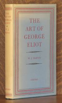 THE ART OF GEORGE ELIOT. by W. J. Harvey
- First edition
- 1962
- from Andre Strong Bookseller (SKU: 8070)