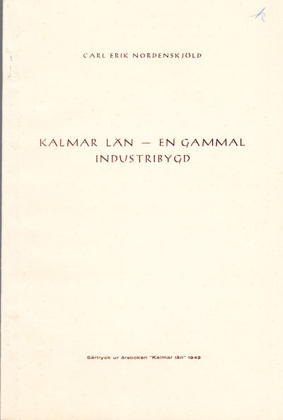 Kalmar län. En gammal industribygd.