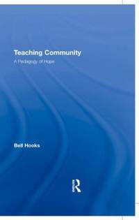 cover of Teaching Community : A Pedagogy of Hope