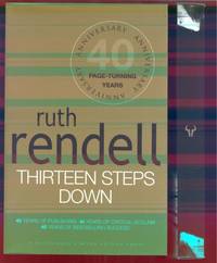 THIRTEEN STEPS DOWN by Ruth Rendell - Signed First Edition - 2004 - from Revere Books, ABAA & IOBA (SKU: 9092)