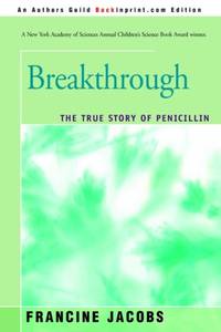 Breakthrough:The True Story of Penicillin