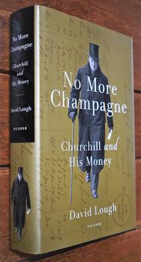 NO MORE CHAMPAGNE Churchill And His Money