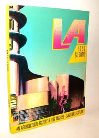 LA Lost & Found. An Architectural History of Los Angeles. Mit zahlreichen Abbildungen. [Text...