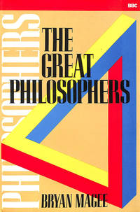 The Great Philosophers: An Introduction to Western Philosophy by Bryan Magee - Hardcover - 1987-09-10 - from M Godding Books Ltd (SKU: 201450)