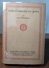 Early American Jews by Friedman, Lee M - 1934