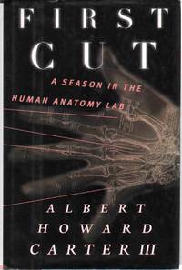 cover of FIRST CUT A Season in the Human Anatomy Lab