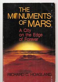 THE MONUMENTS OF MARS: A CITY ON THE EDGE OF FOREVER by Hoagland, Richard C. [publisher's forword by Richard Grossinger] [cover photograph by Daniel Drasin of a model by Kynthia Lynne, design by Paula Morrison] - 1987