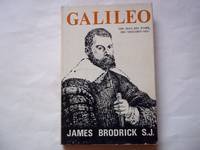 Galileo. The Man, his work, his misfortunes. de Brodrick. James - 1964