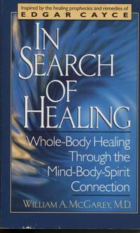 IN SEARCH OF HEALING: WHOLE=BODY HEALING THROUGH THE MIND-BODY-SPIRIT  CONNECTION