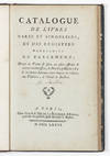 Catalogue des Livres rares et singuliers et des Registres manuscrits du Parlement; dont la vente se fera…le Mardi 27 Mars 1781 & les jours suivans…