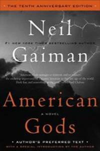 image of American Gods: The Tenth Anniversary Edition: A Novel