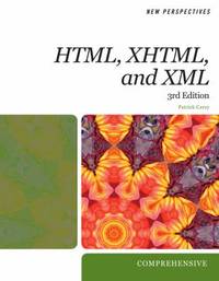 New Perspectives on Creating Web Pages with HTML, XHTML, and XML
