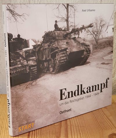 Endkampf um das Reichsgebiet 1944/45. Ostfront.