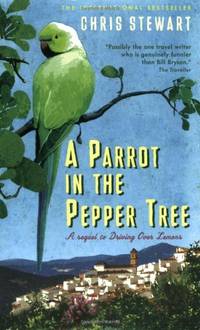 A Parrot in the Pepper Tree: A Sequel to Driving over Lemons (The Lemons Trilogy)