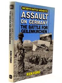 ASSAULT ON GERMANY THE BATTLE FOR GEILENKIRCHEN