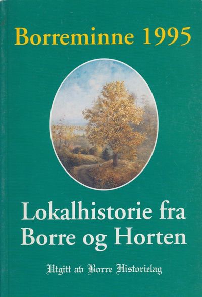 Borreminne 1995. Lokalhistorie fra Borre og…