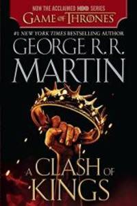 A Clash of Kings (HBO Tie-in Edition): A Song of Ice and Fire: Book Two by George R. R. Martin - 2012-01-01