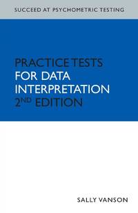 Succeed at Psychometric Testing: Practice Tests for Data Interpretation 2nd Ed