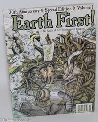 cover of Earth First! The radical environmental journal; 30th Anniversary Edition, Volume 1