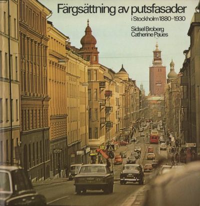 FÄRGSÄTTNING AV PUTSFASADER I STOCKHOLM 1880-1930.