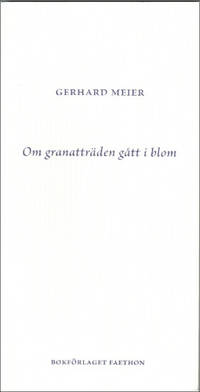 OM GRANATTRÄDEN GÅTT I BLOM.