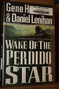 Wake of the Perdido Star  A Novel by Hackman, Gene & Daniel Lenihan - 1999