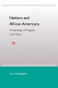 Haitians and African Americans : A Heritage of Tragedy and Hope