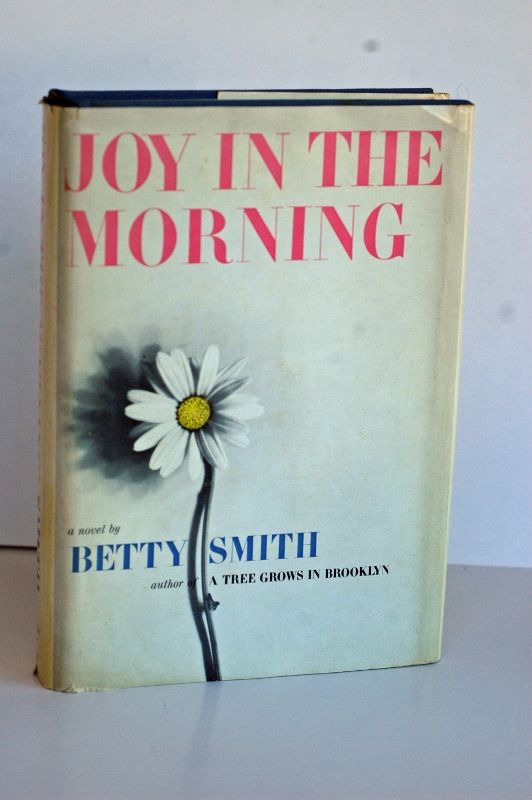 Joy In the Morning by Betty Smith First Edition (1957) from YJS