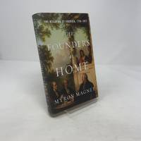 The Founders at Home: The Building of America, 1735-1817
