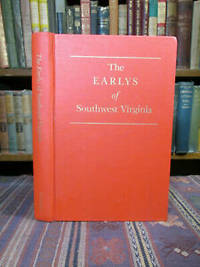 The Earlys of Southwest Virginia by Katherine Kent Early Holden - First Edition First Printing - 1981 - from Pages Past Used and Rare Books (SKU: 039917)