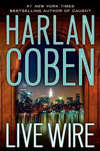 Live Wire (Myron Bolitar) by Harlan Coben - First Edition - 2011 - from Fleur Fine Books (SKU: 9780525952060-01)