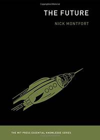The Future (The MIT Press Essential Knowledge series)