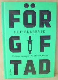 Förgiftad. Berättelser om fasor, formler och…