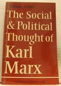 The Social and Political Thought of Karl Marx.
