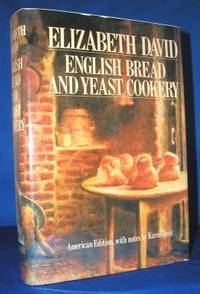 English Bread And Yeast Cookery by David, Elizabeth - 1980