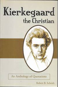 Kierkegaard the Christian: An Anthology of Quotations