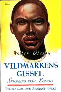 Vildmarkens gissel. Skildring från Kongo.