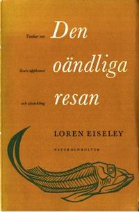 Den oändliga resan. Tankar om livets uppkomst och…