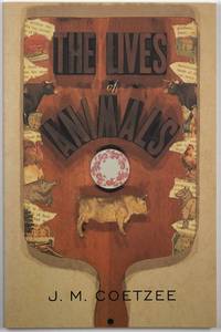 The Lives of Animals by J. M. Coetzee - 2010