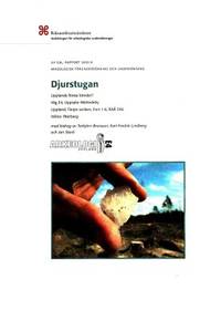 Djurstugan. Upplands första bönder? Väg E4,…