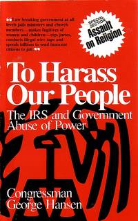 image of To Harass Our People The IRS and Government Abuse of Power