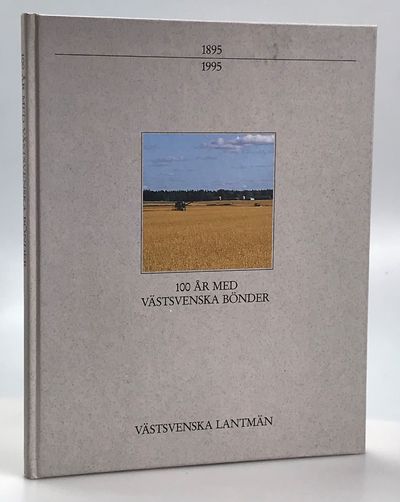 100 år med västsvenska bönder [1895-1995].…