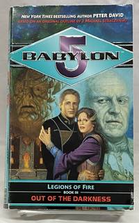 Out of the Darkness Babylon 5: Legions of Fire Book 3