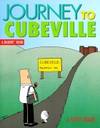 Dilbert: Journey to Cubeville (A Dilbert Book) by Scott Adams - Paperback - 1st Uk Paperback Ed - 1998 - from Bookbarn (SKU: 2010102)