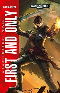 First and Only (1) (Gaunt's Ghosts)