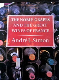 image of The Noble Grapes: the Great Wines of France