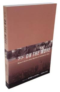 On the Move: Women and Rural-to-Urban Migration in Contemporary China